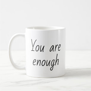 Einfach, Sie sind genug Zitat Kaffeetasse