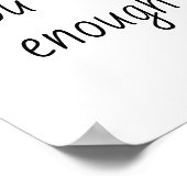 Einfach, Sie sind genug Zitat Poster (Ecke)