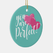 Einfach sind Sie perfekt Valentine | Ornament (Rechts)