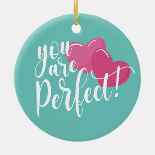 Einfach sind Sie perfekt Valentine | Ornament (Hinten)