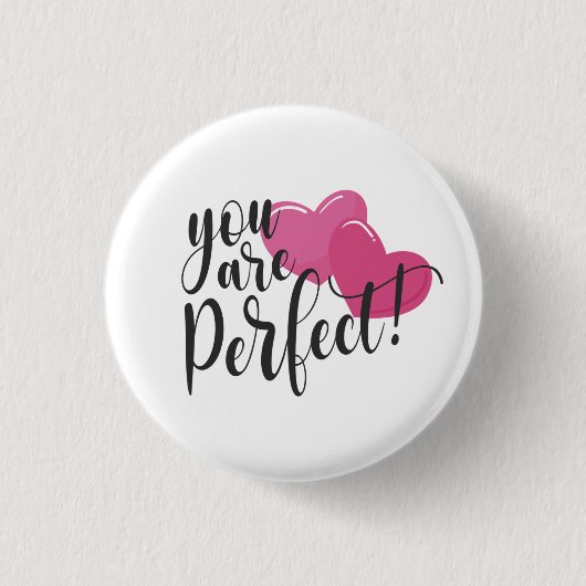 Einfach sind Sie perfekt Valentine | Schaltfläche Button (Vorderseite)