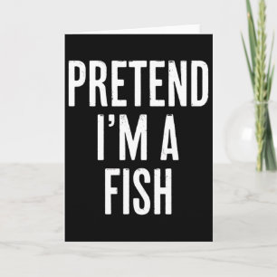 Einfach, so zu tun, als wäre ich ein Fisch-Hallowe Karte