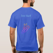Einfach surfen und die Wellen genießen  T-Shirt (Rückseite)