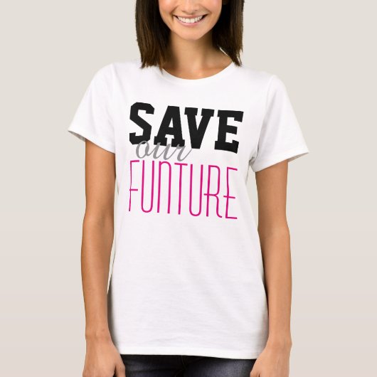 Einfach Textdesign "RETT unsere FUNTURE" T-Shirt (Vorderseite)