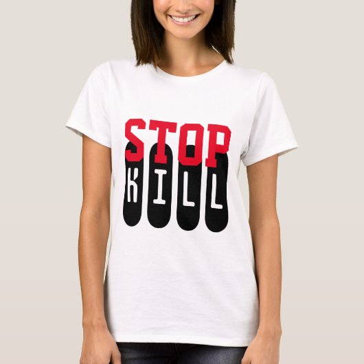 Einfach Textdesign "STOP KILL" T-Shirt (Vorderseite)