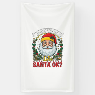 Einfach Wirklich Wie Santa Ok Weihnachten Claus St Banner