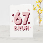 Einfache 67 Bruh-Karte Karte (Gelbe Blume)