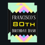 Einfache "80th Birthday Bash" Einladung zum Geburt<br><div class="desc">Dieses schlichte Geburtstagsgeschenk-Einladungs-Design enthält eine Nachricht wie "FRANCISCO'S 80 th Birthday Bash", in der Name und Geburtstagsnummer individuell angepasst werden können. Es bietet auch einen lustigen, farbenfrohen, geometrisch inspiriert Hintergrund. Die Veranstaltungsdetails auf der Rückseite können individuell angepasst werden. Es könnte genutzt werden, um Leute zu einer Geburtstagsparty einzuladen, die für...</div>