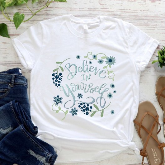 Einfache Blume glauben an sich selbst Inspiritivit T-Shirt