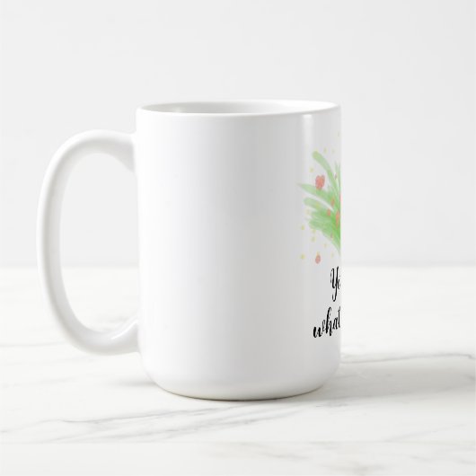 Einfache Blüte für Bush und Motivierend Zitat Kaffeetasse (Links)