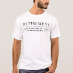 Einfache Coole Rentner in Schwarz und Weiß T-Shirt<br><div class="desc">T - Shirt für Altersvorsorge mit einem Zitat darüber, wie man alles tun kann, was man will, sobald man im Ruhestand ist. Alle Texte sind schwarz über einen weißen Hintergrund und können durch Anklicken des Buttons "Anpassen" in beliebige Farben geändert werden. Dieser T - Shirt ist ein cooles Rentengeschenk für...</div>