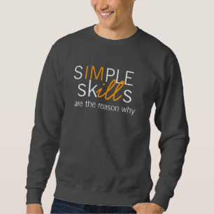 Einfache Fähigkeiten sind der Grund warum Sweatshirt