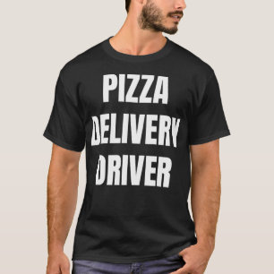 Einfache Fett Pizza Liefertreiber für Pizza Liefer T-Shirt