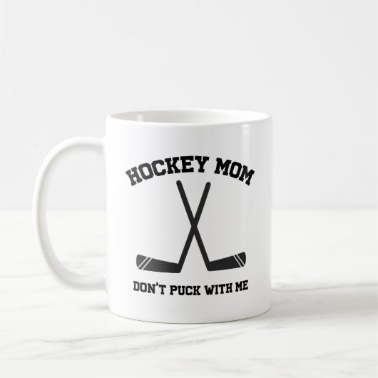 Einfache Funny Hockey-Mama Don't Puck mit mir Kaffeetasse (Links)