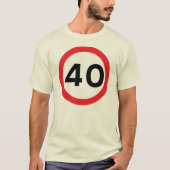 Einfache Geschwindigkeitsbegrenzung 40. Geburtstag T-Shirt (Vorderseite)