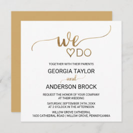 Einfache Goldkalligraphie "We Do" Square Wedding Einladung