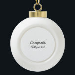 Einfache Gratulationen Abschluss hinzufügen Keramik Kugel-Ornament<br><div class="desc">design</div>