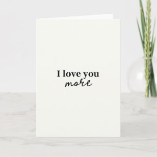 Einfache 'Ich liebe dich mehr'-Karte Karte