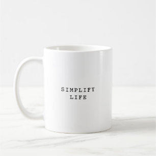 Einfache Minimalistische Vereinfachung des Lebens Kaffeetasse