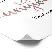 Einfache Rose Gold Calligraphy Sit Anywhere Signie Poster (Ecke)