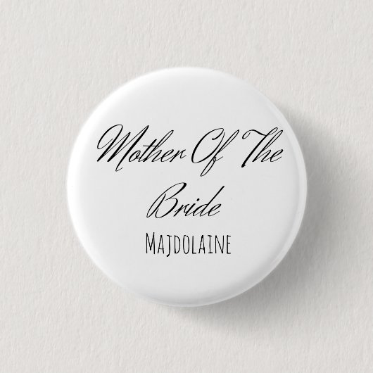 Einfache Schrift Schwarz-Weiß-Mutter der Braut Button (Vorderseite)