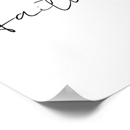 Einfache Schwarz-weiße Hand Schriftliche Glaubensk Poster (Ecke)