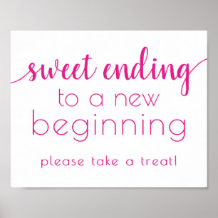 Einfache Süße beenden Neuanfang Hot Pink Sign Poster