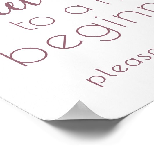 Einfache Süße beenden Neuanfang | Mauve Pink Poster (Ecke)