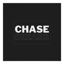 Einfache Typhografie Chase Dreams Poster Paper