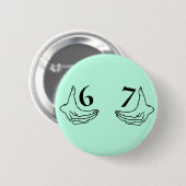 Einfaches 6-7 Six Seven Meme mit zwei Händen Umris Button (Vorne & Hinten)