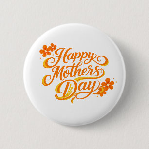 Einfaches Happy Mother's Day Florale Kalligrafie Button