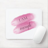 Einfaches Inspirierend Zitat - ich bin genug Bejah Mousepad (Mit Mouse)