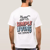 Einfaches Leben, hohes Denken - Niedliche Katze Mi T-Shirt (Rückseite)