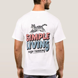 Einfaches Leben, hohes Denken - Niedliche Katze Mi T-Shirt