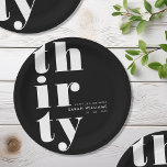 Einfaches modernes 30. Geburtstags-Party Pappteller<br><div class="desc">Einfache elegante Party-Teller aus dem 30. Jahrhundert mit fett formatierter Typografie und minimalistischem Design.</div>