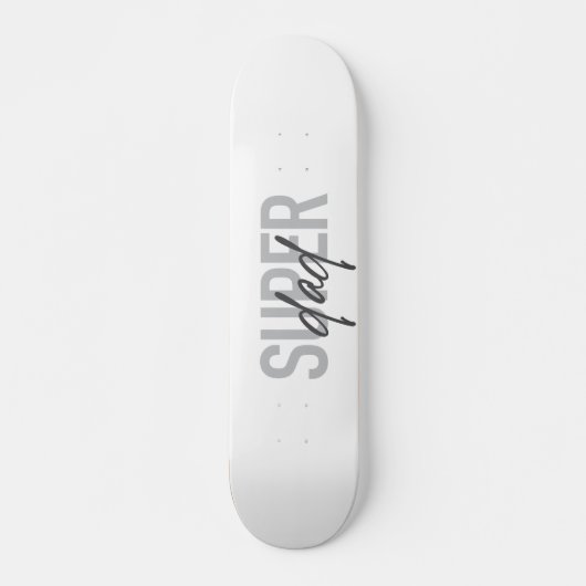 Einfaches, modernes, cooles Design Super Vater Skateboard (Vorne)