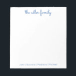 Einfaches Skriptbright Blue Family Notepad Notizblock<br><div class="desc">Family Notepad - Ideal für alltägliche Noten und Listen. Personalisiert mit dem Nachnamen Ihrer Familie an der Spitze und mit den Vornamen Ihres Familienmitglieds am unteren Ende fertig. Die Farbe kann leicht geändert werden.</div>