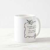 Einfachheit, Freundlichkeit, Dankbarkeit, Anmut Kaffeetasse (VorderseiteRechts)