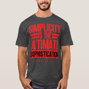 Einfachheit ist das ultimative Erfinder Leonardo T-Shirt