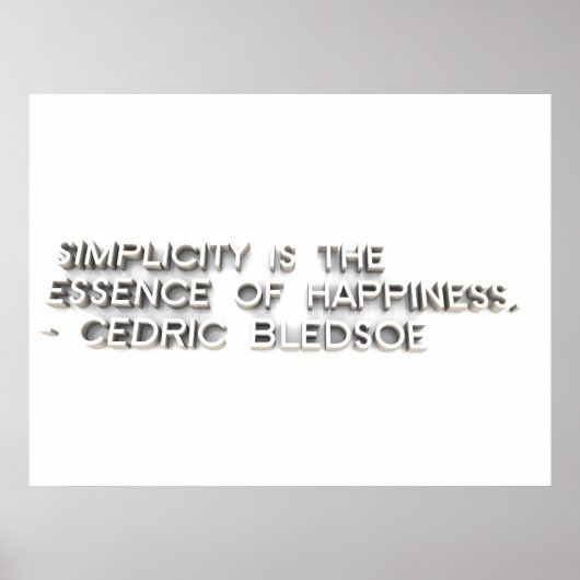 "Einfachheit ist das Wesen des Glücks." - Cedric Poster (Vorne)