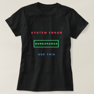 Einfallsreicher Text T-Shirt Systemfehler Bangaran