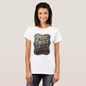 Einfallsreiches Gold PLOT TWIST ICH BIN DA Künstle T-Shirt (Vorne ganz)