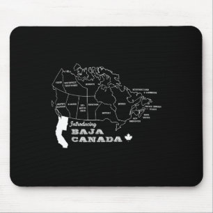 Einführung Baja Canada Sarcasm Spaß Graphic Cana Mousepad