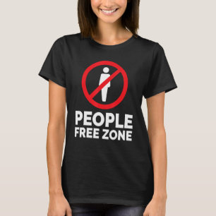 Einführung des Lebens - Menschen Freizone Funny In T-Shirt