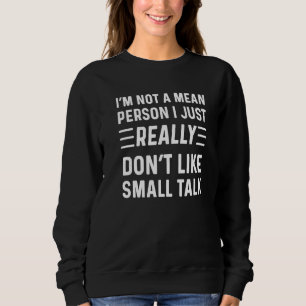 Einführung für Frauen soziale Angst ich hasse klei Sweatshirt
