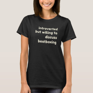 Einführung in Beatboxing T-Shirt