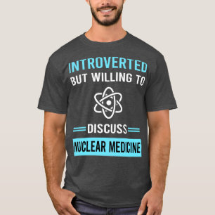Einführung Nuklearer Arzneimittel T-Shirt