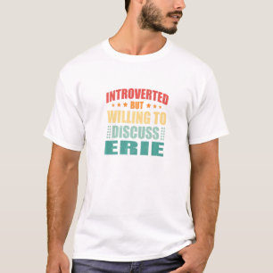 eingeführt, aber willens, Erie antisozial zu disku T-Shirt