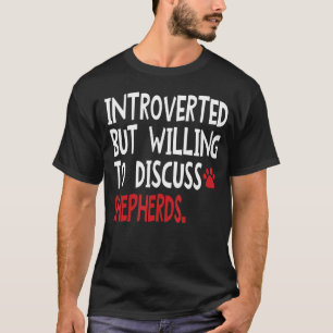 eingeführt, aber willens, Hirten zu diskutieren Mä T-Shirt