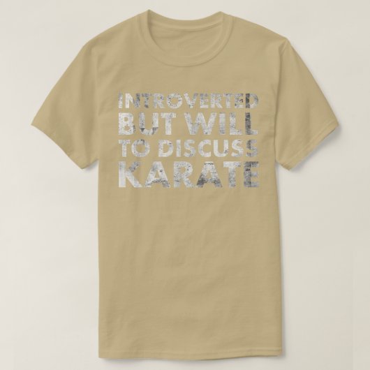 eingeführt, aber willens Karate für Martial zu dis T-Shirt (Design vorne)